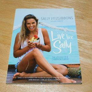 SIGNED Sally Fitzgibbons "Live Like Sally" book - autograph WSL Australia surfer